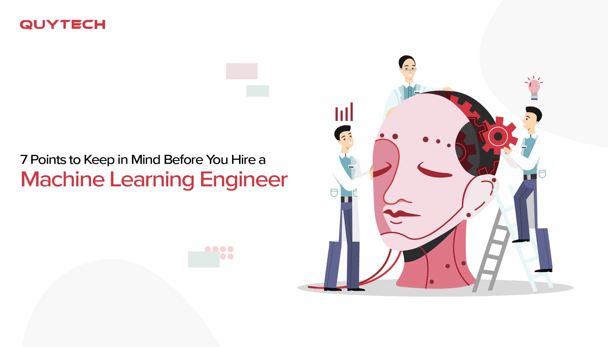 7 Points to Keep in Mind Before You Hire a Machine Learning Engineer