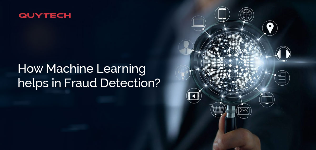 machine learning helps in fraud detection