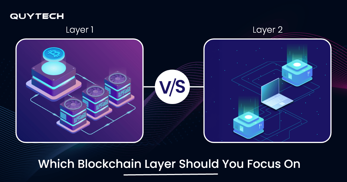 layer-1-vs-layer-2-which-blockchain-layer-should-you-focus-on